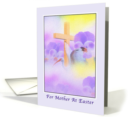Mother's Easter Card  with Flowers and Cross card (570236)