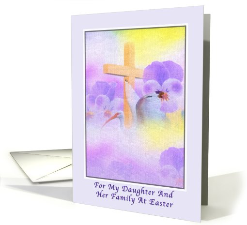 Daughter and Family's Easter Card  with Flowers and Cross card