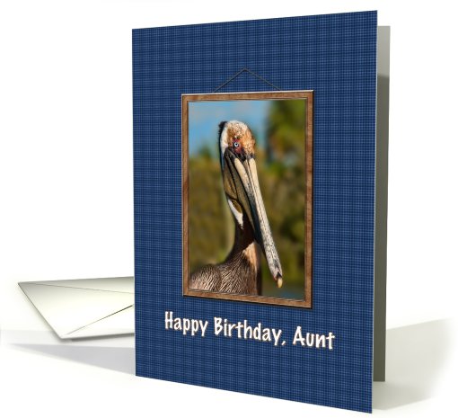 Birthday, Aunt,  Brown Pelican card (635113)