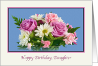Birthday, Daughter, Floral, Roses, Daisies card