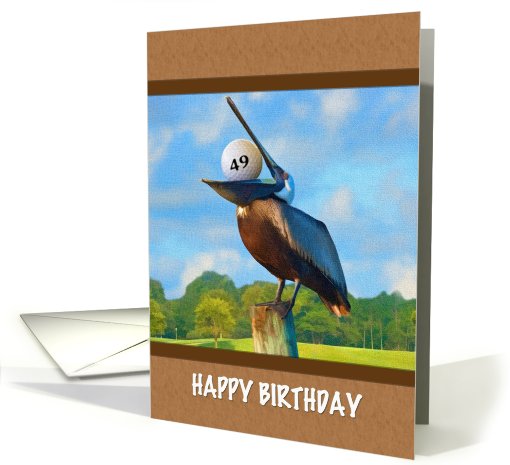 Birthday, 49th, Pelican, Golf Ball card (683997)