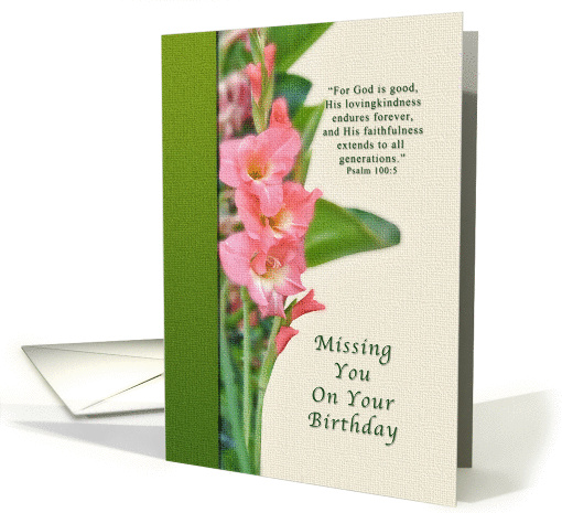 Birthday, Missing You, Pink Gladiolus, Religious card (859466)