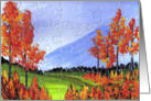 Autumn in the Foothills! Reds, Oranges, Yellow, and Greens against the backdrop of the Mountains! by Ellie card