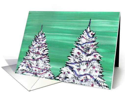 A Pair of Snow Covered Christmas Trees, for You!   by Ellie card