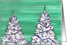 A Pair of Snow Covered Christmas Trees, for You! by Ellie card