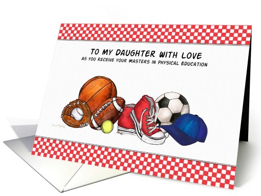 Congratulations Daughter - Masters Degree Phys Ed card (791780)