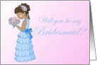 Will you be my bridesmaid? card