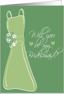 Will you be my Bridesmaid? Sage card