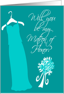 Will you be my Matron of Honor? Teal card