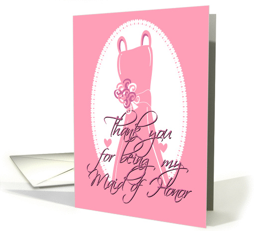 Thank you for being my Maid of Honor card (221592)