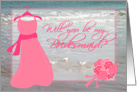 Will you be my Bridesmaid? - Beach Wedding card