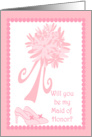 Will you be my Maid of Honor? card