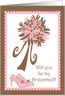 Will you be my Bridesmaid? card