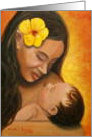Mother’s Day Makuahine A Pepe - Me Ke Aloha Pumehana (Mother and Baby - With the Warmth of My Love) card