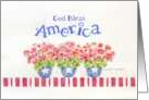 Veterans Day Geraniums God Bless America God Bless You card