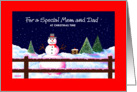 Christmas Card, Special Mom and Dad, Snowman, ’A Christmas Welcome’ card