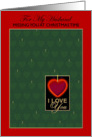 Christmas, Missing You, Husband, Real Paper Greeting Card, ’You Have My Heart’ card