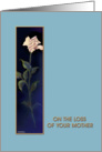 Loss of Mother, Sympathy Card, ’Ivory Rose’ card