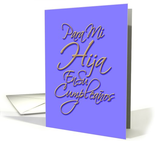 Spanish, Daughter/Hija, Calligraphy, Feliz Cumpleaos, Birthday card