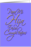 Spanish, Daughter/Hija, Calligraphy, Feliz Cumpleaos, Birthday Card