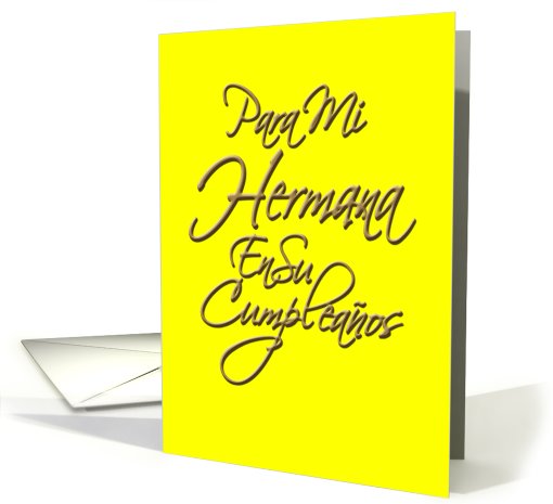 Spanish, Sister/Hermana, Calligraphy Birthday Greeting... (203287)