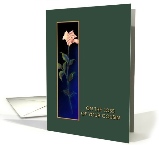 Loss of Cousin, Ivory Rose, Sympathy card (611228)