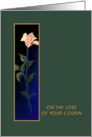 Loss of Cousin, Ivory Rose, Sympathy Card