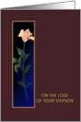 Loss of Stepson, Ivory Rose, Sympathy Card