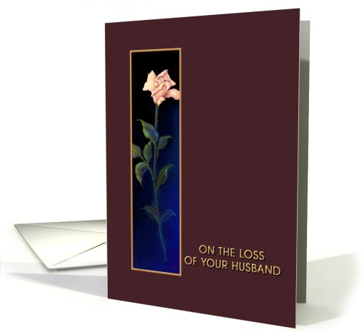 Loss of Husband, Ivory Rose, Sympathy card (612422)