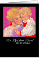 Birthday, Dear Friend, Paper Greeting Card, ’A Mother’s Love’ card