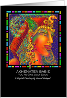 Notecard, Titled, Blank Inside, Real Paper Greeting Card, ’Akhenaten Babie’ You’re One Ugly Dude’ card