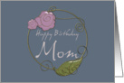 Happy Birthday, Mom card