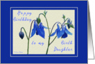 Happy Birthday to my Birth Daughter - Blue Columbine card