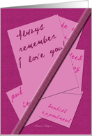 Always remember: I love you! card
