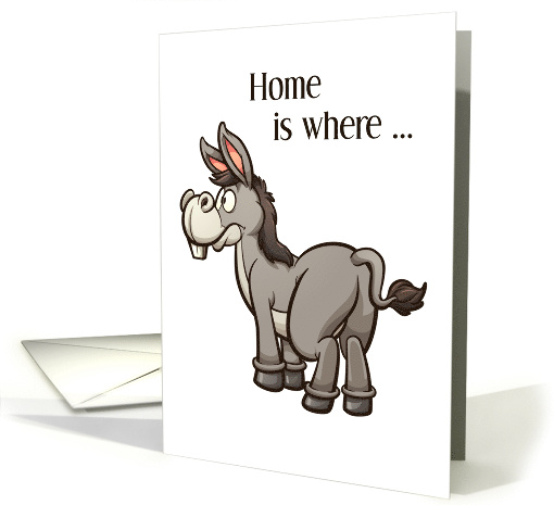 Home is Where Your Ass Belongs Conronavirus card (1613862)