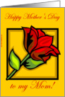 Mom - Happy Mother’s Day! card