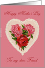 Happy Mother’s Day to my dear Friend card