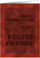 Happy Father’s Day to my Foster Father! card