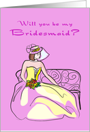 Will you be my Bridesmaid? card