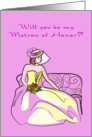 Will you be my Matron of Honor? card