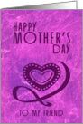 Happy Mother’s Day To My Friend card