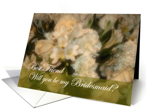 Best Friend, Will You be my Bridesmaid? - White Bouquet card (613082)