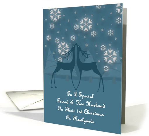 Friend And Her Husband Reindeer Snowflakes 1st Christmas card