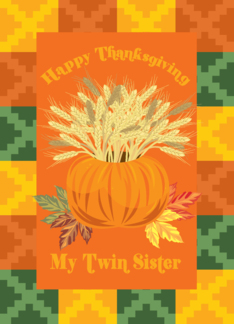 Harvest Twin Sister Happy Thanksgiving Card