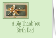 Christmas gift thank you,Birth Dad card