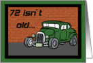 Hot Rod 72nd Birthday Card