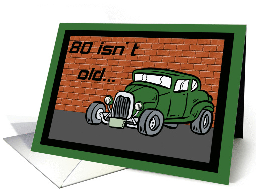 Hot Rod 80th Birthday card (363973)