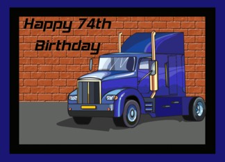 Big Rig 74th Birthday Card