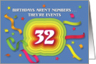 Happy 32nd Birthday Celebration with confetti and streamers card