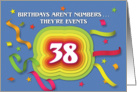 Happy 38th Birthday Celebration with confetti and streamers card